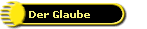 Der Glaube