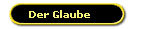 Der Glaube