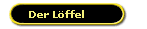 Der Lffel