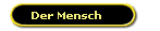 Der Mensch