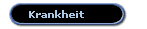 Krankheit