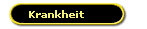 Krankheit